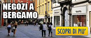 I migliori Negozi di Bergamo - Shopping a Bergamo